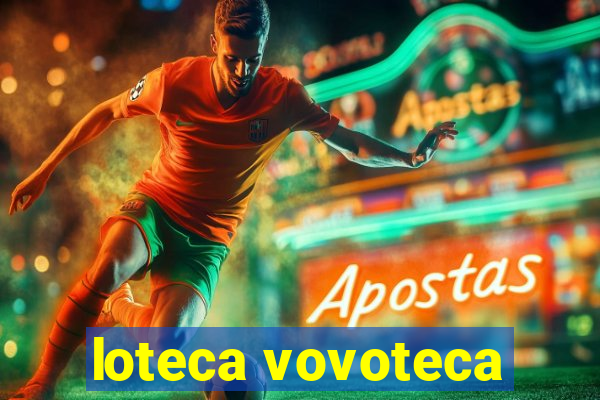 loteca vovoteca